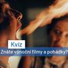 Kvíz: Jak dobře znáte vánoční filmy a pohádky?