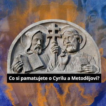 Co si pamatujete o Cyrilu a Metodějovi?