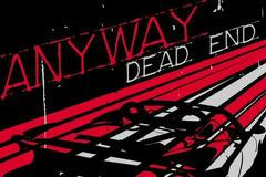 Anyway - Dead End