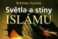 Tureček-Světla a stíny islámu