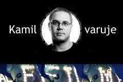 Kamil varuje