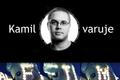 Kamil varuje