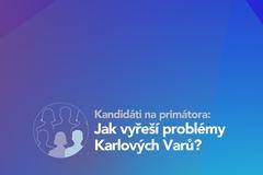 Kandidáti na primátora: Jak vyřeší problémy Karlových Varů