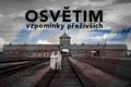 Osvětim - vzpomínky přeživších