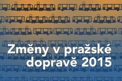 Změny v pražské dopravě 2015