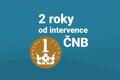 Dva roky od intervence ČNB