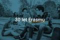 30 let Erasmu