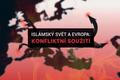 Islámský svět a Evropa: konfliktní soužití