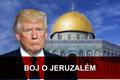 Trump - Boj o Jeruzalém - poutací obrázek