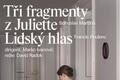 Tři fragmenty z Juliette a Lidský hlas
