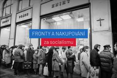 Fronty a nakupování za socialismu