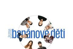 Jsme banánové děti