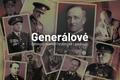 Generálové, českoslovenští hrdinové i padouši