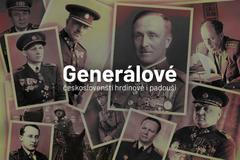 Generálové, českoslovenští hrdinové i padouši