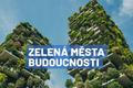 Zelená města budoucnosti