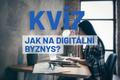kviz - jak na digitalni byznys