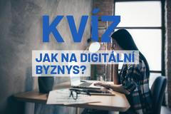 kviz - jak na digitalni byznys