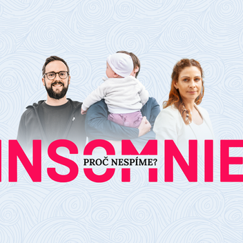 INSOMNIE - Proč nespíme