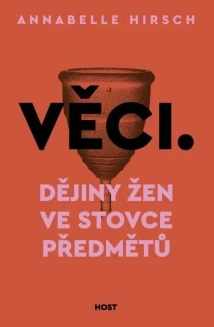 Obálka knihy Věci: Dějiny žen ve stovce předmětů.