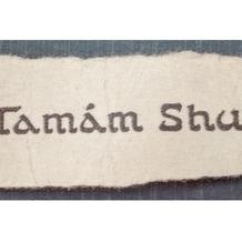 Útržek papíru s nápisem "Tamam shud", nalezený v dubnu 1949 ve skryté kapse kalhot Somertonského muže v australském Adelaide.