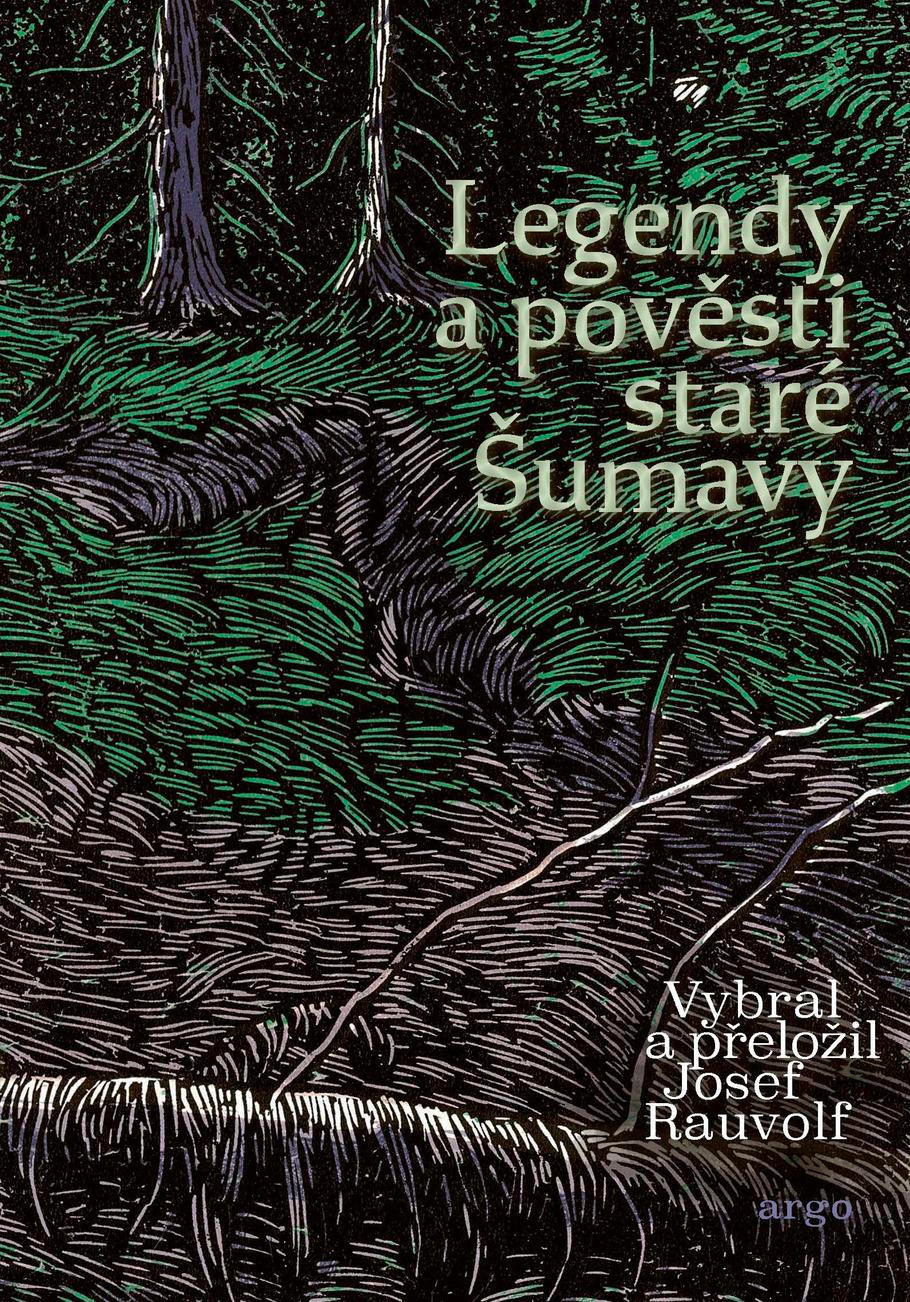 Obálka knihy Legendy a pověsti staré Šumavy.