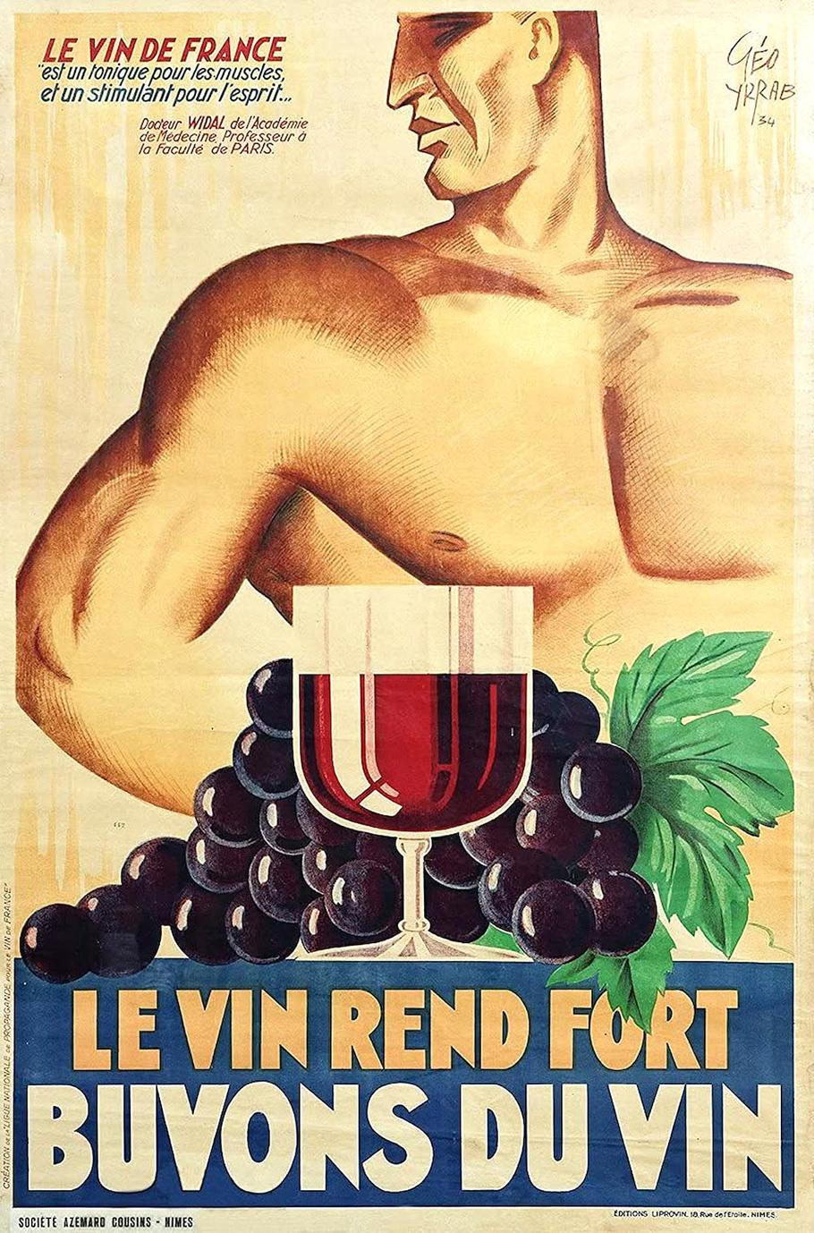 Francouzský reklamní plakát z 30. let propaguje víno jako nápoj, který posiluje tělo i mysl. Podobné názory byly tehdy běžně podporovány i částí lékařské obce.