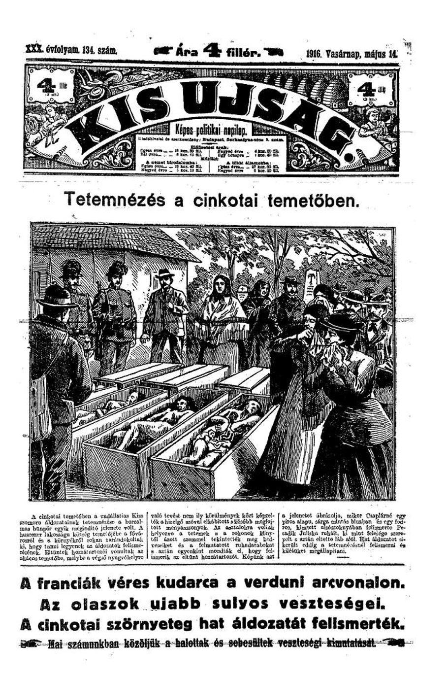 Maďarský tisk záhy zaplavily zprávy o „Cinkotském Modrovousovi“ a ani po více než sto letech se nepřestávají o tomto případu vyprávět legendy.
