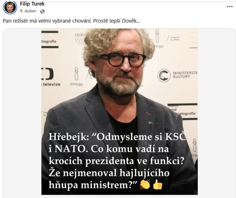 Turek tvrdí, že o Hřebejkovi slyšel poprvé 28. října. V dubnu se ale režisérovi už věnoval.